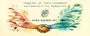 banniere de la plateforme echosystem.art, montrant deux mains qui se serrent, le style graphique est de l'aquarelle, les bras fleurissent pour montrer la coopération et la synergie. tons oranges et turquoises, fond beige. Antoine Giraud- Eco-dev.net - Clémentine Degaine | Rainbow Flow: Art Hybride & Peinture Structurale Visionnaire