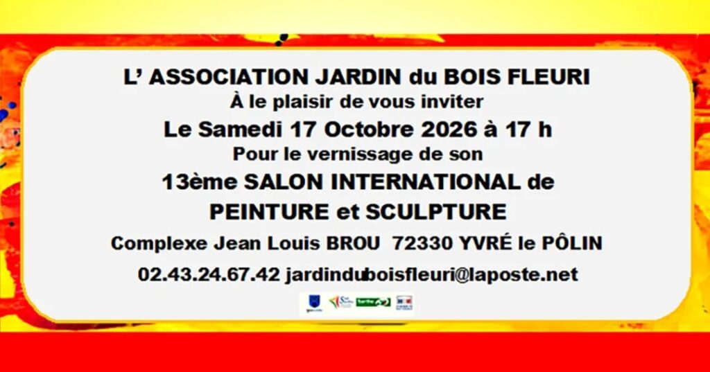 Invitation au Vernissage du  13 ème Salon International de Peinture et Scultpure, dans la Sarthe (72); à Yvré-Le-Pôlin, le 17 octobre 2026
